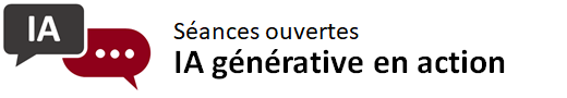 Séances ouvertes : l'IA générative en action