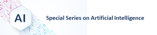 Special Series on Artificial Intelligence