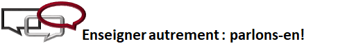 Enseigner autrement : parlons-en!